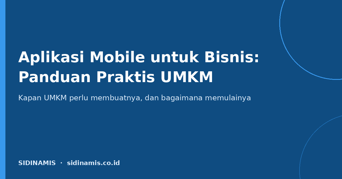 Aplikasi Mobile untuk Bisnis: Panduan Praktis UMKM